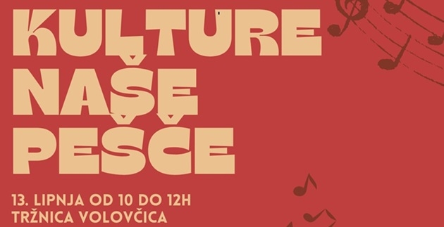 KULTURE NAŠE PEŠČE – vidimo se na Tržnici Volovčica! 